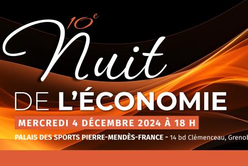 Nuit de l'économie 2024 : un 10e anniversaire exceptionnel !